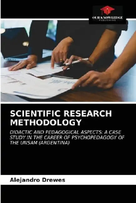 Scientific Research Methodology by Alejandro Drewes