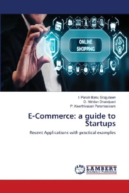 E-Commerce: a guide to Startups by I. Parvin Banu Sirajudeen