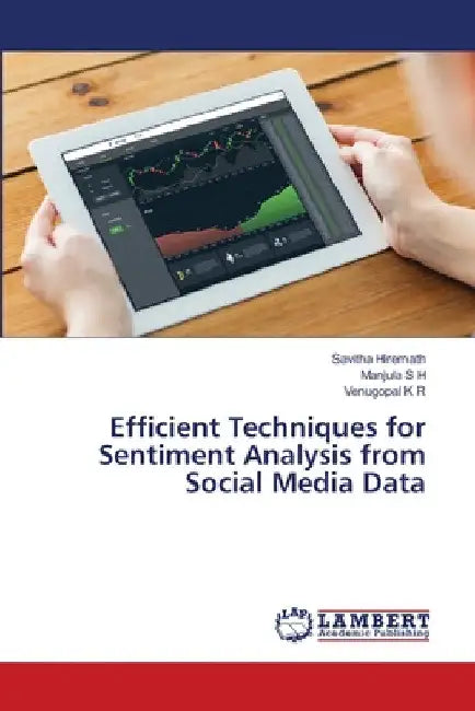 Efficient Techniques for Sentiment Analysis from Social Media Data by Savitha Hiremath