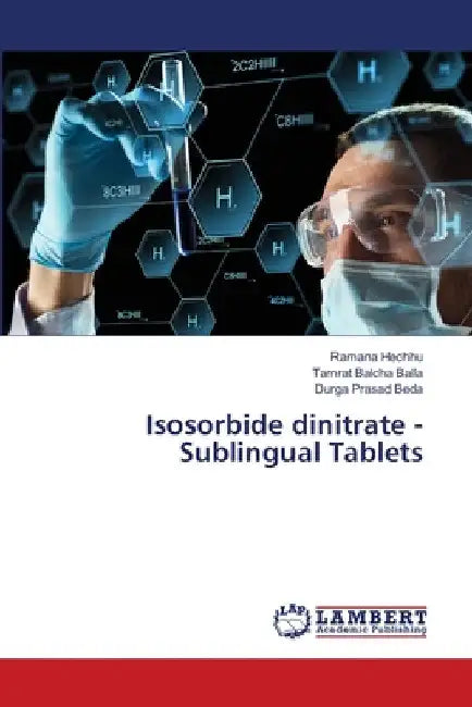Isosorbide dinitrate - Sublingual Tablets by Ramana Hechhu