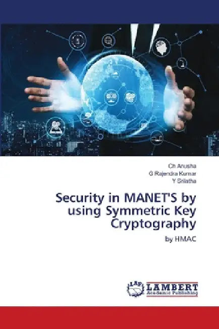 Security in MANET'S by using Symmetric Key Cryptography by Ch Anusha