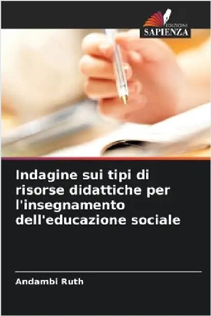 Indagine sui tipi di risorse didattiche per l'insegnamento dell'educazione sociale by Ruth, Andambi
