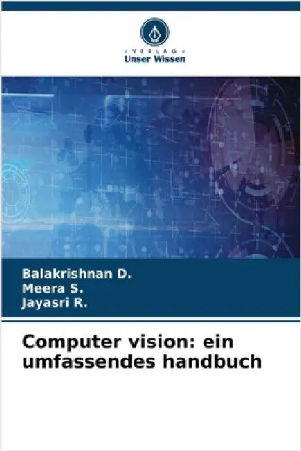 Computer vision: ein umfassendes handbuch by D, Balakrishnan