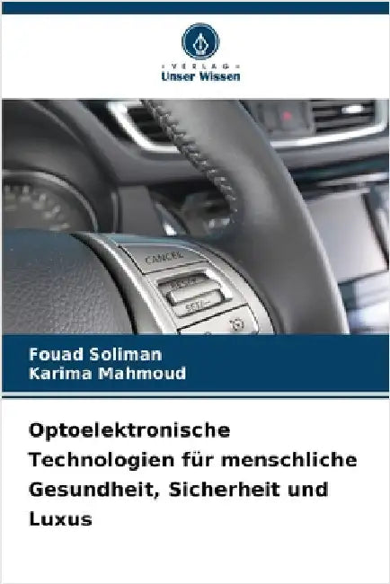 Optoelektronische Technologien für menschliche Gesundheit, Sicherheit und Luxus by Soliman, Fouad