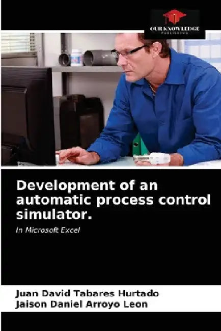 Development of an automatic process control simulator. by Juan David Tabares Hurtado