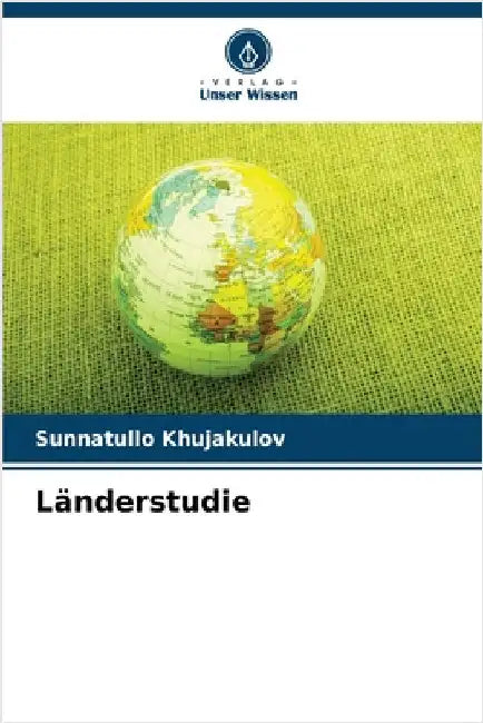 Länderstudie by Khujakulov, Sunnatullo