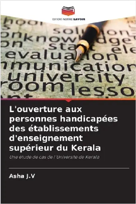 L'ouverture aux personnes handicapées des établissements d'enseignement supérieur du Kerala by J. V., Asha