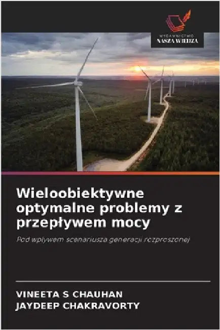 Wieloobiektywne optymalne problemy z przeplywem mocy by Vineeta S. Chauhan