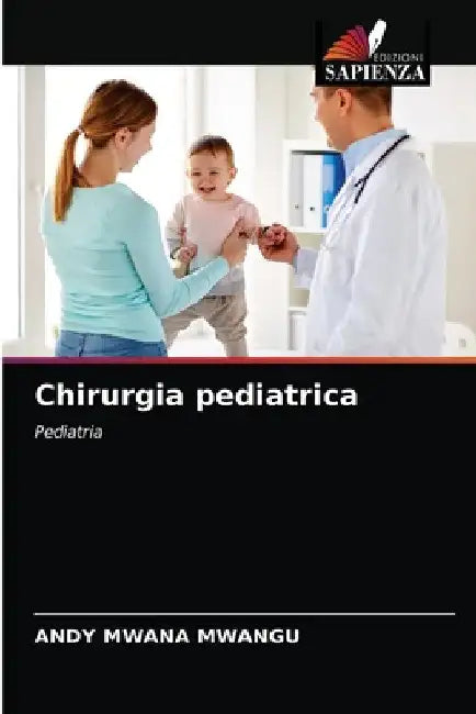 Chirurgia pediatrica by Andy Mwana Mwangu