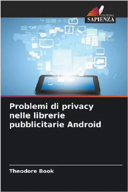 Problemi di privacy nelle librerie pubblicitarie Android by Book, Theodore