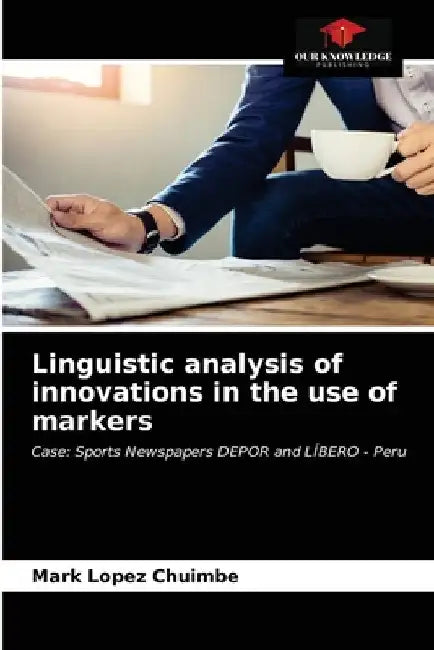 Linguistic analysis of innovations in the use of markers by Mark Lopez Chuimbe