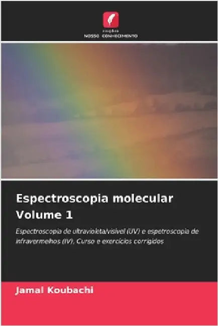 Espectroscopia molecular Volume 1 by Jamal Koubachi