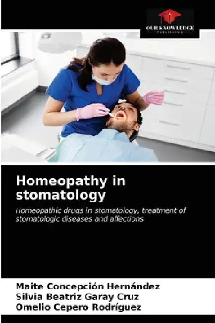 Homeopathy in stomatology by Maite Concepción Hernández
