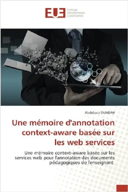 Une mémoire d'annotation context-aware basée sur les web services by Ouadah, Abdelaziz