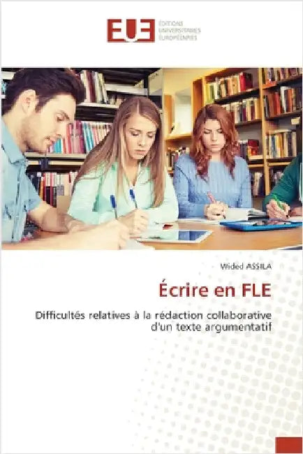 Écrire en FLE by Assila, Wided