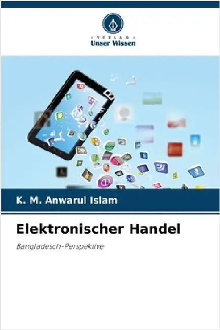 Elektronischer Handel by K. M. Anwarul Islam