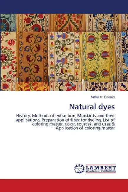 Natural dyes by Maha M. Elsawy