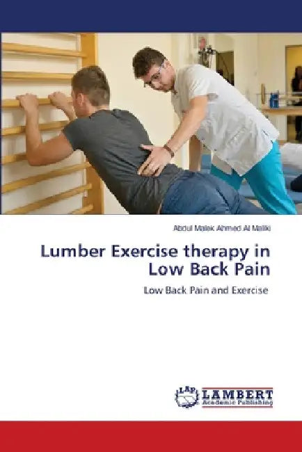 Lumber Exercise therapy in Low Back Pain by Abdul Malek Ahmed Al Maliki