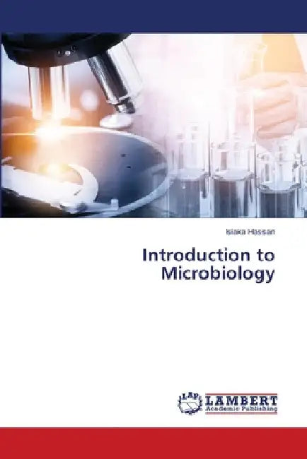 Introduction to Microbiology by Isiaka Hassan