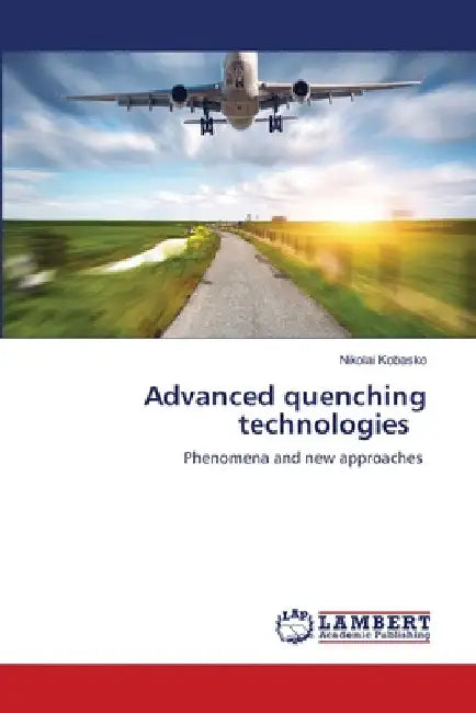 Advanced quenching technologies by Nikolai Kobasko