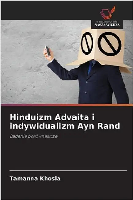 Hinduizm Advaita i indywidualizm Ayn Rand by Khosla, Tamanna