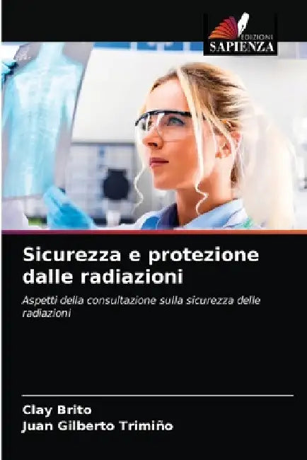 Sicurezza e protezione dalle radiazioni by Clay Brito