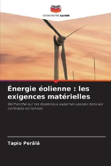 Énergie éolienne: les exigences matérielles by Tapio Perälä
