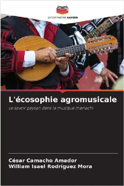 L'écosophie agromusicale by Camacho Amador, César