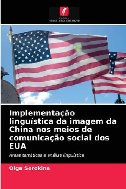 Implementação linguística da imagem da China nos meios de comunicação social dos EUA by Olga Sorokina