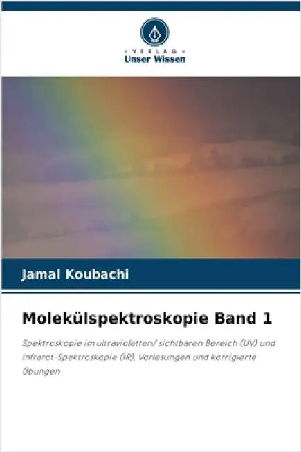 Molekülspektroskopie Band 1 by Koubachi, Jamal