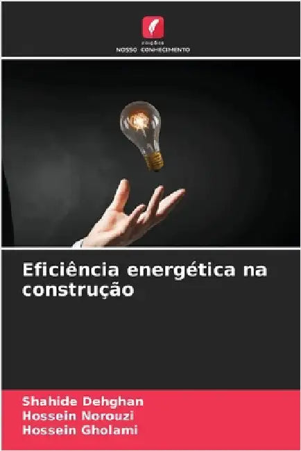 Eficiência energética na construção by Dehghan, Shahide