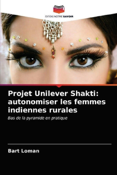 Projet Unilever Shakti: autonomiser les femmes indiennes rurales by Bart Loman