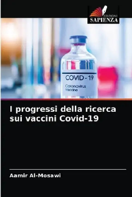 I progressi della ricerca sui vaccini Covid-19 by Aamir Al-Mosawi