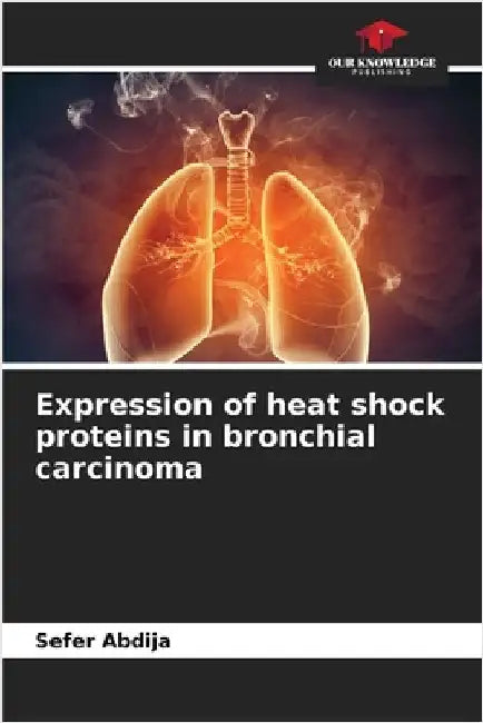 Expression of heat shock proteins in bronchial carcinoma by Abdija, Sefer