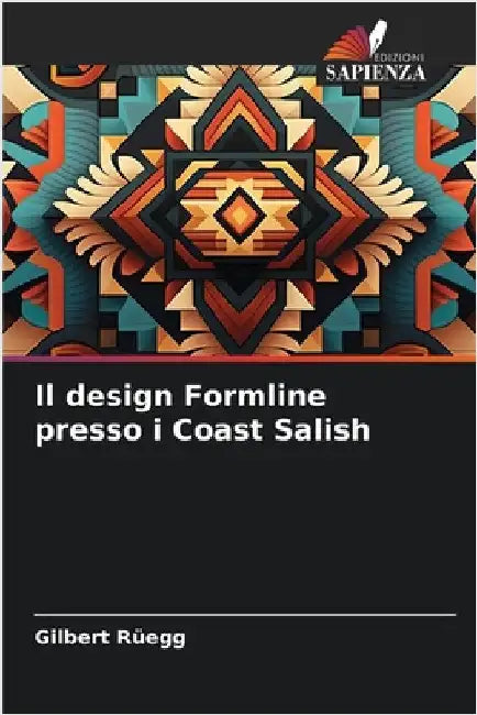 Il design Formline presso i Coast Salish by Rüegg, Gilbert
