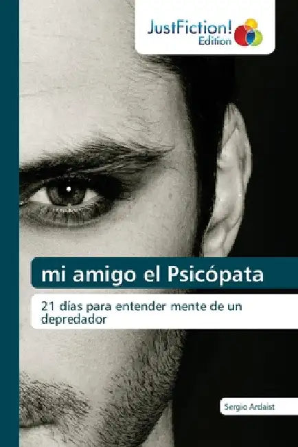 mi amigo el Psicópata by Sergio Ardaist