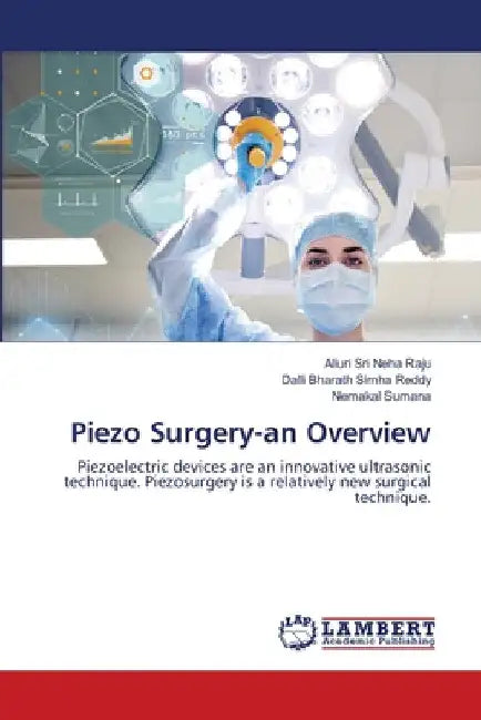 Piezo Surgery-an Overview by Alluri Sri Neha Raju