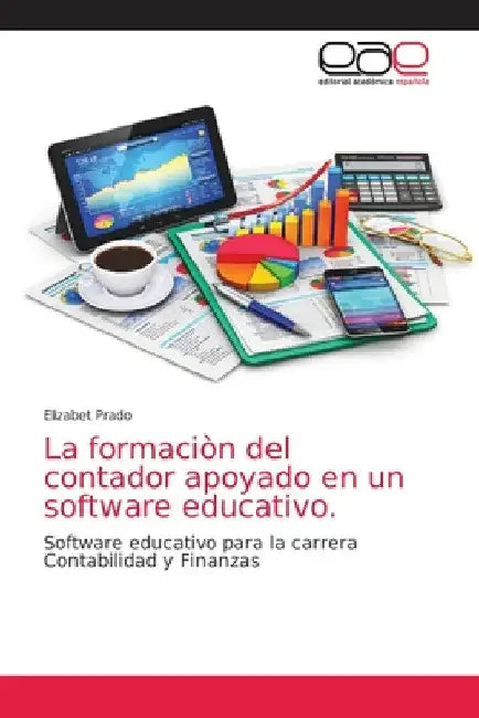 La formaciòn del contador apoyado en un software educativo. by Elizabet Prado