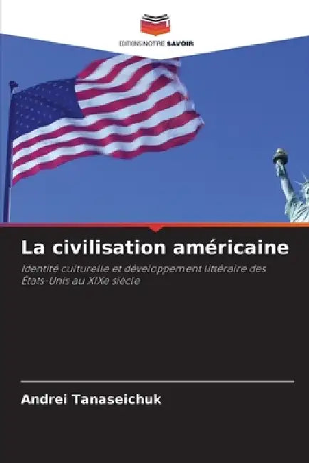 La civilisation américaine by Andrei Tanaseichuk
