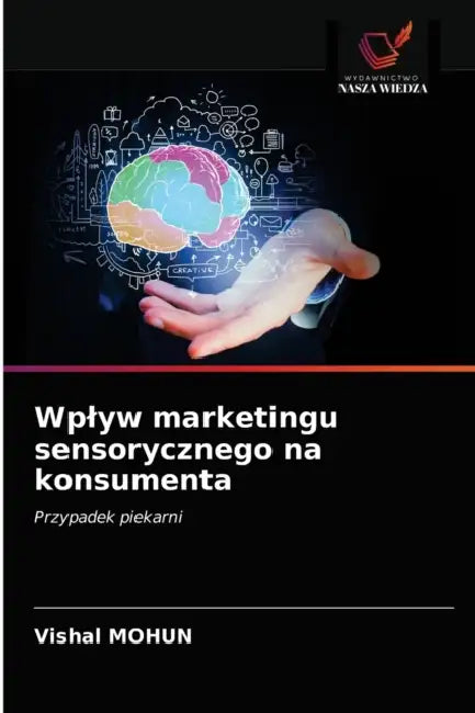 Wplyw marketingu sensorycznego na konsumenta by Vishal Mohun