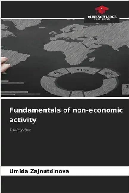 Fundamentals of non-economic activity by Zajnutdinova, Umida