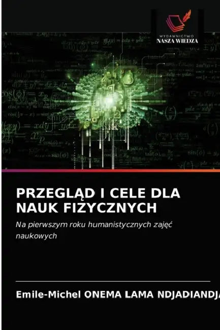 PrzeglĄd I Cele Dla Nauk Fizycznych by Emile-Michel Onema Lama Ndjadiandja