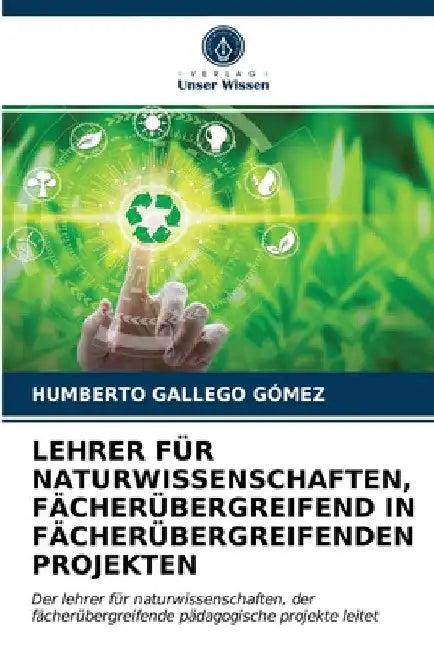 Lehrer Für Naturwissenschaften, Fächerübergreifend in Fächerübergreifenden Projekten by Humberto Gallego Gómez