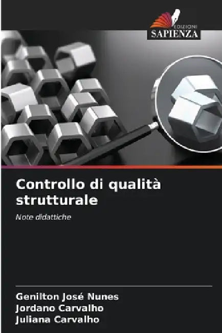 Controllo di qualità strutturale by Genilton José Nunes, Jordano Carvalho, Juliana Carvalho