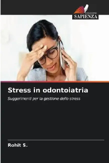 Stress in odontoiatria by Rohit S