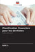 Planification financière pour les dentistes by Rohit S