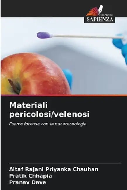 Materiali pericolosi/velenosi by Altaf Rajani Priyanka Chauhan, Pratik Chhapia, Pranav Dave