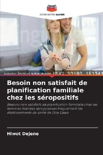 Besoin non satisfait de planification familiale chez les séropositifs by Hiwot Dejene