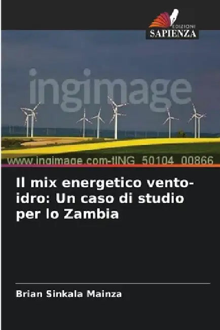 Il mix energetico vento-idro: Un caso di studio per lo Zambia by Brian Sinkala Mainza