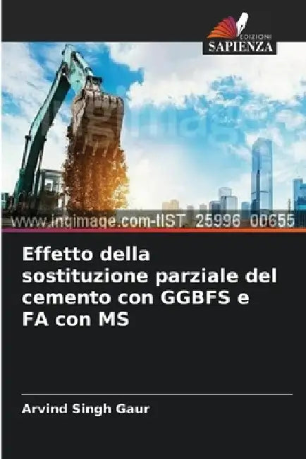 Effetto della sostituzione parziale del cemento con GGBFS e FA con MS by Arvind Singh Gaur
